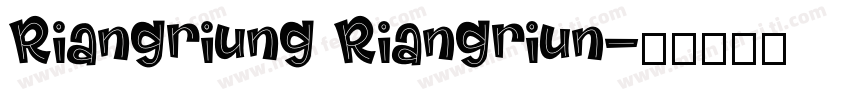 Riangriung Riangriun字体转换